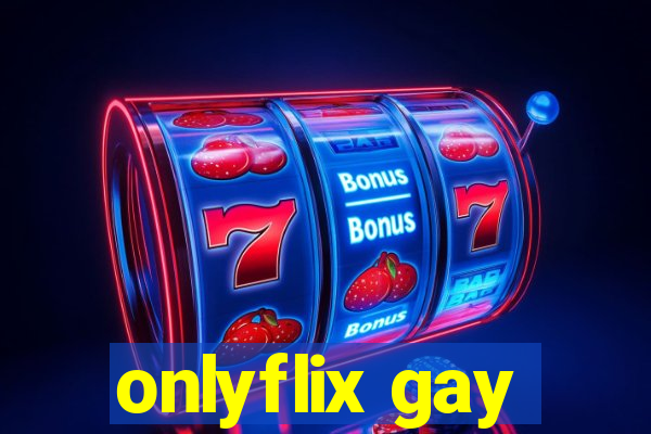 onlyflix gay